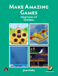 Make Amazing Games Using Fusion 2.5 Third Edition Book Cover