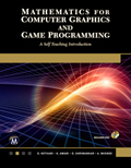 Mathematics for Computer Graphics and Game Programming A Self-Teaching Introduction Book Cover